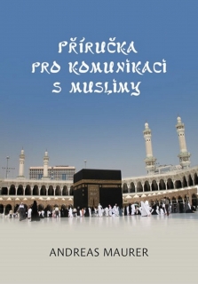 PŘÍRUČKA PRO KOMUNIKACI S MUSLIMY