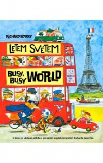 LETEM SVĚTEM  BUSY,BUSY WORLD     33 PŘÍBĚHŮ PRO DĚTI