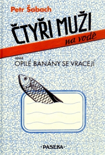 ČTYŘI MUŽI NA VODĚ - ŠABACH PETR