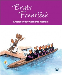 BRATR FRANTIŠEK-KRESLENÉ VTIPY GERHARDA MESTERA