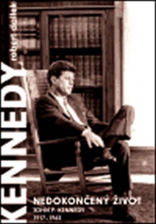 KENNEDY-NEDOKONČENÝ ŽIVOT