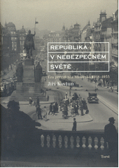 REPUBLIKA V NEBEZPEČNÉM SVĚTĚ
