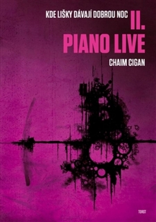 PIANO LIVE II KDE LIŠKY DÁVAJÍ DOBROU NOC