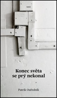 KONEC SVĚTA SE PRÝ NEKONAL