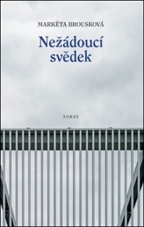 NEŽÁDOUCÍ SVĚDEK