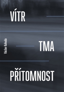 VÍTR,TMA,PŘÍTOMNOST