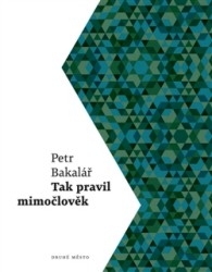 TAK PRAVIL MIMOČLOVĚK