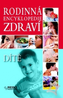 RODINNÁ ENCYKLOPEDIE-ZDRAVÍ-DÍTĚ SLEVA 80%
