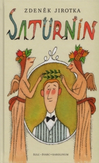 SATURNIN-11.VYDÁNÍ S ILUSTRACEMI ADOLFA BORNA