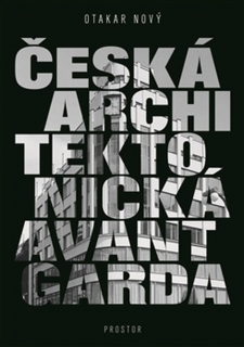ČESKÁ ARCHITEKTONICKÁ AVANTGARDA-2.VYD.