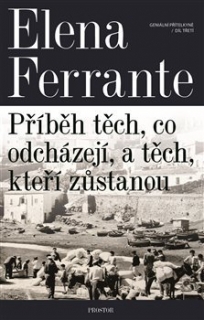 GENIÁLNÍ PŘÍTELKYNĚ 3 PŘÍBĚH TĚCH,CO ODCHÁZEJÍ,A TĚCH...