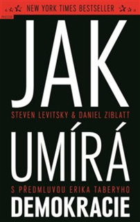 JAK UMÍRÁ DEMOKRACIE