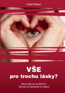 VŠE PRO TROCHU LÁSKY?