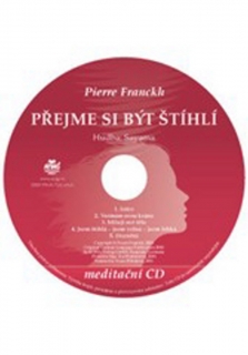 CD PŘEJME SI BÝT ŠTÍHLÍ MEDITAČNÍ CD