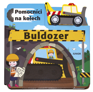 BULDOZER  - POMOCNÍCI NA KOLECH + DŘEVĚNÝ BULDOZER