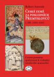 ČESKÉ ZEMĚ ZA POSLEDNÍCH PŘEMYSLOVCŮ I.