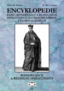 ENCYKLOPEDIE ŘÁDŮ IV,KONGREGACÍ A ŘEHOLNÍCH SPOLEČNOSTÍ