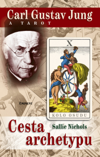 CARL GUSTAV JUNG A TAROT - CESTA ARCHETYPU
