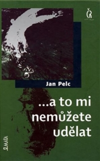 ...A TO MI NEMŮŽETE UDĚLAT