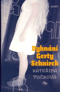 VYHNÁNÍ GERTY SCHNIRCH