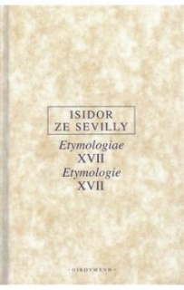 ETYMOLOGIE XVII / ETYMOLOGIAE XVII