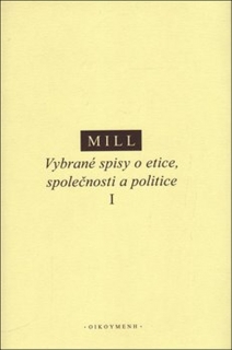 VYBRANÉ SPISY O ETICE,SPOLEČNOSTI A POLITICE I