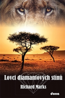 LOVCI DIAMANTOVÝCH STÍNŮ