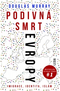 PODIVNÁ SMRT EVROPY-IMIGRACE,IDENTITA