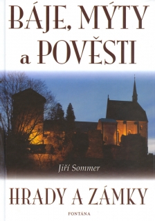 BÁJE MÝTY A POVĚSTI-HRADY A ZÁMKY
