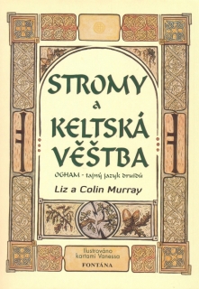STROMY A KELTSKÁ VĚŠTBA    OGHAM-TAJNÝ JAZYK DRUIDŮ