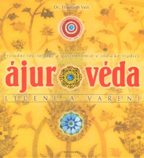 AJURVÉDA  LÉČENÍ A VAŘENÍ