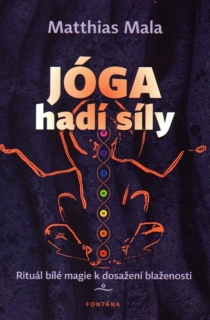 JÓGA HADÍ SÍLY  RITUÁL BÍLÉ MAGIE K DOSAŽENÍ BLAŽENOSTI