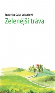 ZELENĚJŠÍ TRÁVA