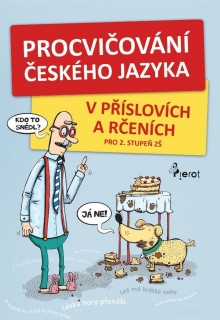PROCVIČOVÁNÍ ČESKÉHO JAZYKA V PŘÍSLOVÍCH... PRO 2.STUPEŇ ZŠ