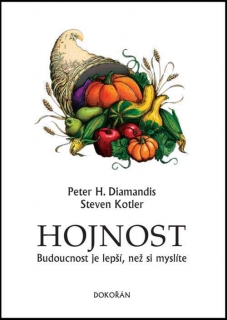 HOJNOST:BUDOUCNOST JE LEPŠÍ, NEŽ SI MYSLÍTE