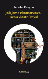 JAK JSME ZKONSTRUOVALI SVOU VLASTNÍ MYSL