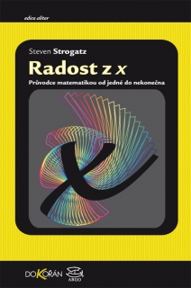 RADOST Z X.PRŮVODCE MATEMATIKOU OD JEDNÉ DO NEKONEČNA