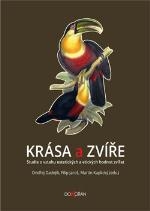KRÁSA A ZVÍŘE-STUDIE O VZTAHU ESTETICKÝCH A ETICKÝCH HODNOT