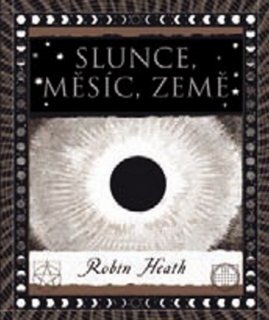 SLUNCE,MĚSÍC A ZEMĚ