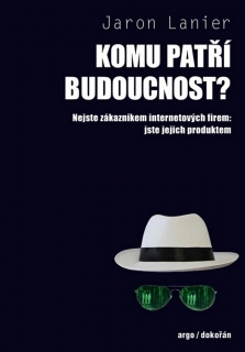 KOMU PATŘÍ BUDOUCNOST? NEJSTE ZÁKAZNÍKEM INETRNETOVÝCH...
