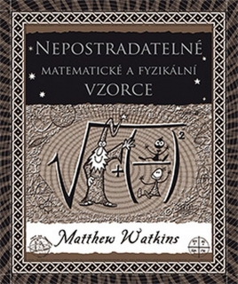 NEPOSTRADATELNÉ MATEMATICKÉ A FYZIKÁLNÍ VZORCE