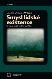 SMYSL LIDSKÉ EXISTENCE    EVOLUCE A NÁŠ VNITŘNÍ KONFLIKT