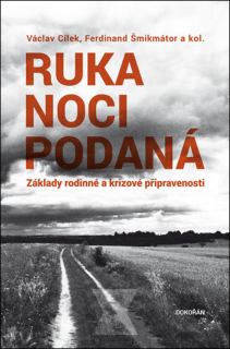 RUKA NOCI PODANÁ-ZÁKLADY RODINNÉ A KRIZOVÉ PŘIPRAVENOSTI