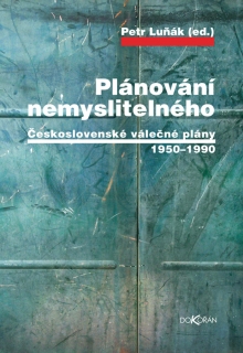 PLÁNOVÁNÍ NEMYSLITELNÉHO - ČESKOSLOVENSK