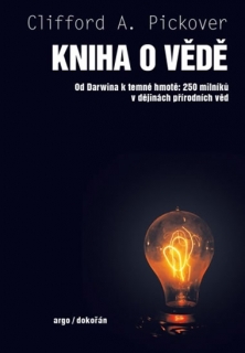 KNIHA O VĚDĚ - OD DARWINA K TEMNÉ HMOTĚ: