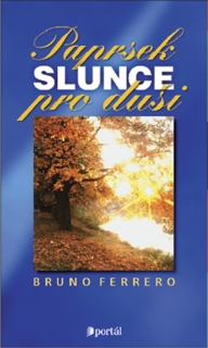 PAPRSEK SLUNCE PRO DUŠI