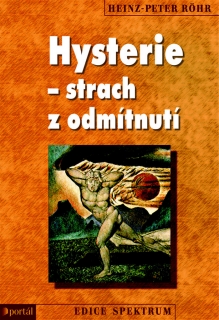 HYSTERIE-STRACH Z ODMÍTNUTÍ