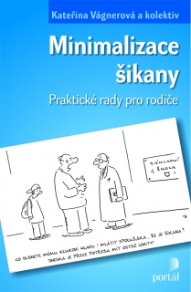 MINIMALIZACE ŠIKANY      PRAKTICKÉ RADY PRO RODIČE