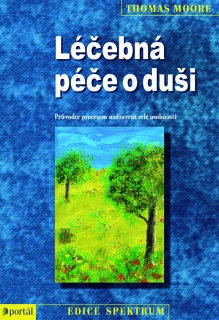 LÉČEBNÁ PÉČE O DUŠI    PRŮVODCE PROCESEM UZDRAVENÍ