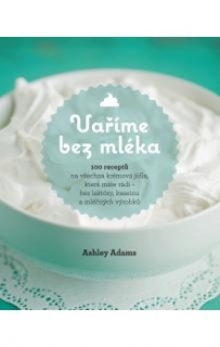 VAŘÍME BEZ MLÉKA